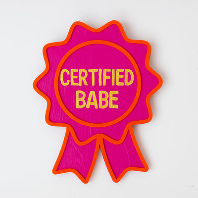 'Certified Babe' Award - Original 3D Artwork by Jen Sievers
